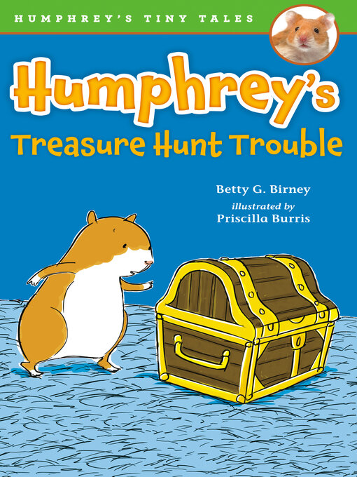 Title details for Humphrey's Treasure Hunt Trouble by Betty G. Birney - Available
